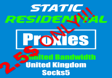 Static Residential - Proxies 2 Pieces Unlimited Bandwidth United Kingdom CHEAP
