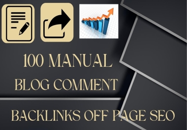 I Will Create High Quality Dofollow Blog Comment Backlinks Off Page SEO Rank Website