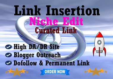 Curated Link,  Niche Edit DA 50,  DR 40 link insertion Dofollow backlink for Websites ranking