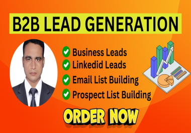 I will do professional 100 b2b lead generation for your business