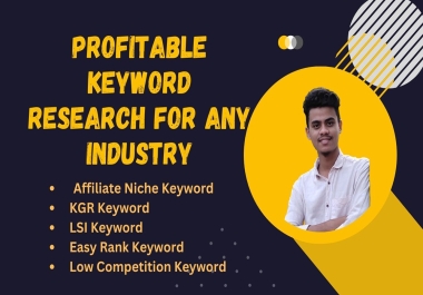 I will provide profitable keyword research for any industry