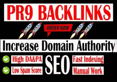 I will do 100 PR9 backlinks average DA 75+ and spam scores below 5 on your site