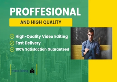 I will make all types of video editing,  professional and super fast