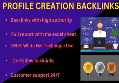 I can make 50 profile creation excessive authority blend backlinks.