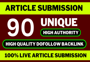I will create 90 article submission on high authority websites