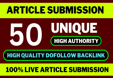 I will do 50 article submission on high authority websites