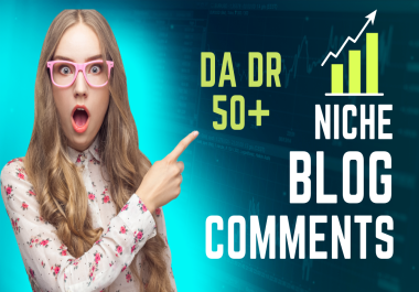 5 Niche Relevant DA DR 50+ Blog Comments