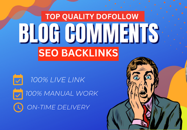 I will manually generate 100 Dofollow blog comment backlinks