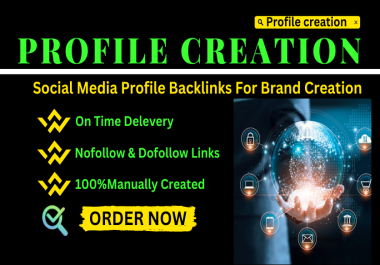 I will do 50 HQ profile creation in social media profile submission SEO backlinks site