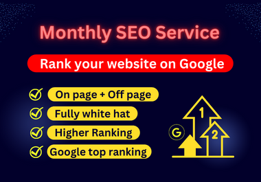 complete Monthly SEO Services for your website on Google top ranking