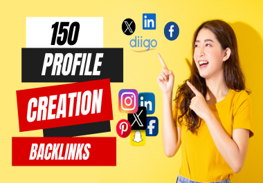 I will create 150 HQ social media profile creation backlinks manually