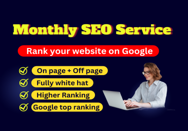 complete Monthly SEO Services for your website on Google top ranking