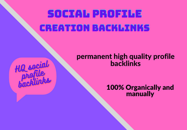 200 HQ social media profile creation or profile backlinks for top ranking