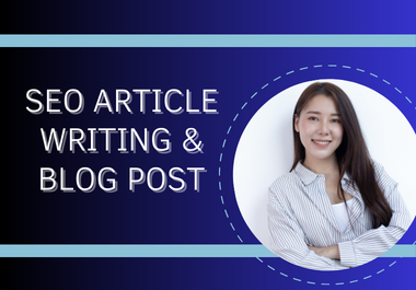 I will do SEO article writing,  blog post writing and content writing