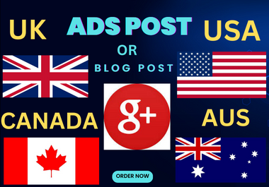 Top 100 google ads posting backlinks or blog post USA, UK, CANADA, AUS, high DA PA Site