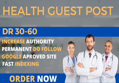 I will Publish Health Guest Post DR 30-60