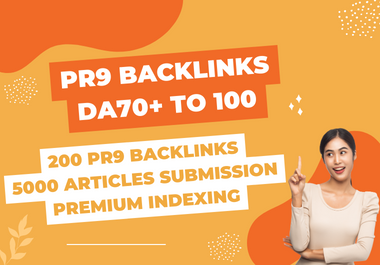 I Will Create 200 PR9 Backlinks And 5000 Artcles For Submission With Premium Indexing