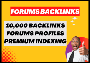 I will Create 10,000 Forums Backlinks With Premium Indexing