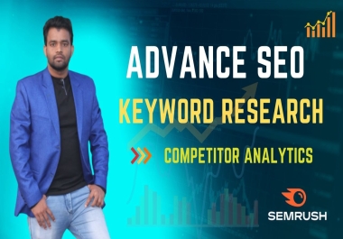 I will do advanced keyword research With SEMrush