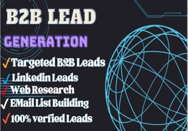 I will do b2b lead generation targeted linkedin,  and email list building
