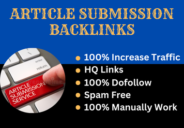 Build 100 article submission backlinks on high DA article publish site