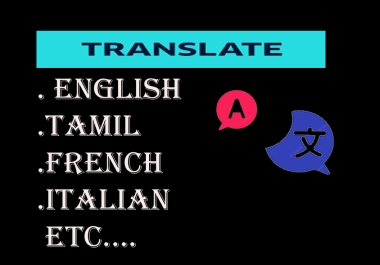 I Will Translate Any Article Into so many English-French-Italian-Arabic- tamil- sinhala - etc.