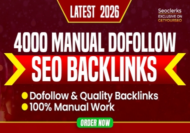Latest 2026 Biggest Manually Package with 4000 SEO Do-follow Backlinks For Faster Google Ranking