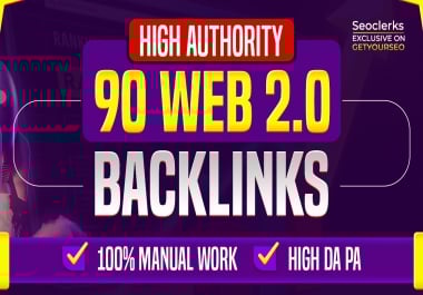 Get Powerful 90 Web 2.0 Backlinks to Boost Your Website Rankings Fast