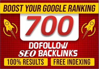 Boost your website google ranking with 700 dofollow seo backlinks