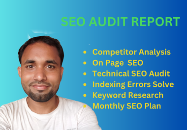 I will Do Website SEO Audit Report, Keyword Research,  & Competitor Analysis.