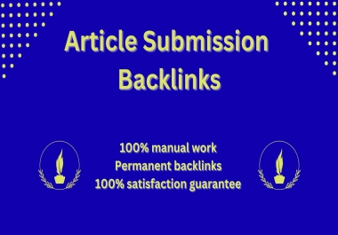I will create manually 20 unique article submission back links on high authority websites