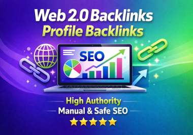 I will create high authority manual web 2.0 and profile creation backlinks
