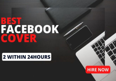I will create unique facebook cover within 24 hours