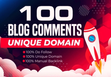 I Will Provide 100 Unique Domains SEO Service Dofollow Blog Comments