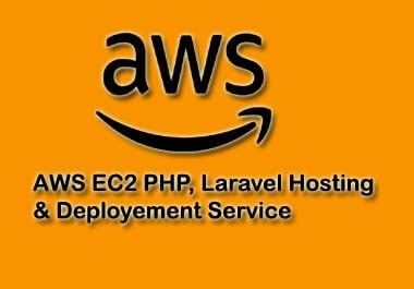 AWS EC2 PHP, Laravel Website & Web Application Hosting & Deployment Service