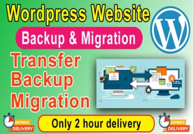 I will backup and migrate your wordpress website in 4 hours