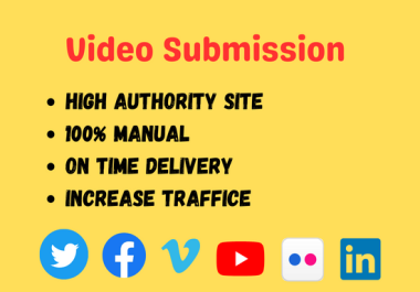 I will do submit 30 video submission high authority sites