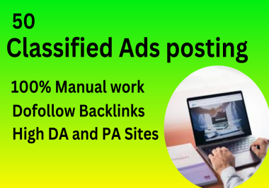 I will do the top 100 Permanent High Authority Do-follow Classified Ads posting sites.