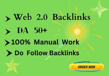 50 Do follow Web2.0 Backlinks Manually DA 80 To 100 With Articles