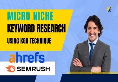 I will run in depth micro niche keyword research with ahrefs,  semrush using kgr method