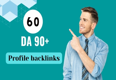 I Will Provide 60 High Quality Profile Backlinks DA 90+