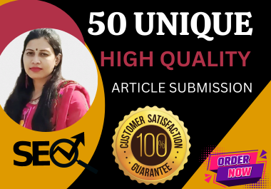 I will create 50 article submission on high authority websites