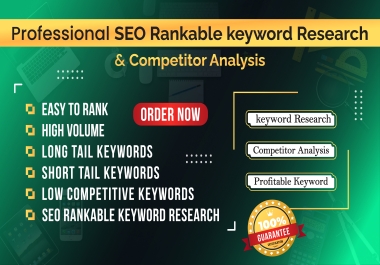 I will provide Professional SEO Rankable Keyword Research and Competitor Analysis