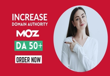 Increase Website Domain Authority Moz Da 50 Plus