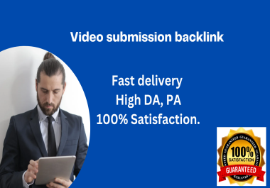 i will do 50 video submission backlink superfast