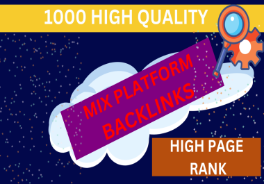 Create 1000 mix platform high PR backlinks