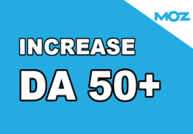 I will increase domain authority da 50 plus on moz