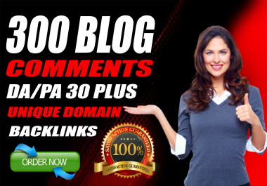 I will build 300 Unique Domain Blog Comment Dofollow Backlinks