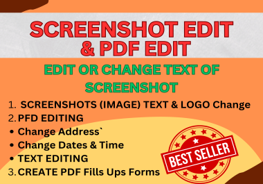 I will do any type of screenshort image or PDF editing or text change accourding to you