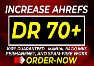 i will increase your website Domain Rating upto 70+ on Ahrefs